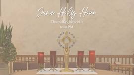 June Holy Hour