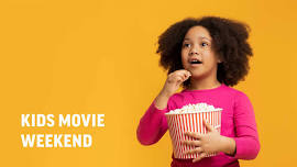 Kids Movie Weekend