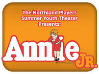 Northland Players: Summer Youth Theater: “Annie Jr.”