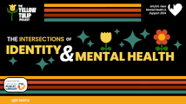 The Intersections of Identity & Mental Health from the Yellow Tulip Project