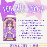 Tea and Tarot- Weekend Edition