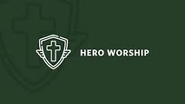 Hero Worship | Westside Advanced Essential  • Westside Family