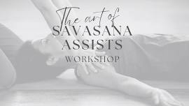 Art of Savasana Assists