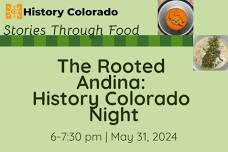 The Rooted Andina: History Colorado Night