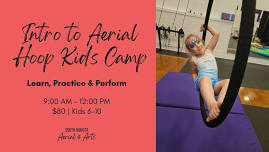 Intro to Aerial Hoop Kid's Camp - Ages 6-10