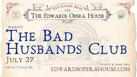 The Bad Husbands Club The Edwards Opera House 2024 Summer Concert Series