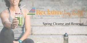 Reclaim Your Health- Spring Cleanse and Renewal,