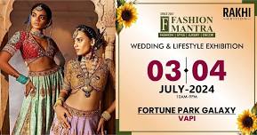 Rakhi Special Fashion & Lifestyle Exhibition - Vapi (July 2024)