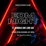 King's Rook Club EDM NIGHT! ft. Grimace and Lone Sav (21 + )