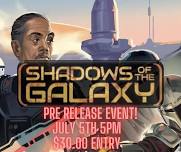 Shadows Of The Galaxy Pre Release!