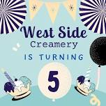 West Side Creamery Turns 5!