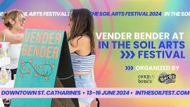 Vender Bender at In the Soil Arts Festival 2024