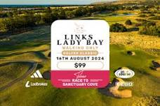 Links Lady Bay Golfer Classic Friday 16th August 2024 WALKING ONLY