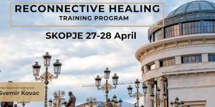 Skopje Reconnective Healing Training Program 2024 in Macedonian and Serbian