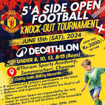 5'A Side Open Football Knock Out Tournament