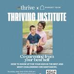 Thriving Institute: Co-parenting From Your Best Self