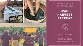 A WINEMAKER'S DUDE RANCH | GRAPE HARVEST RETREAT