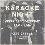 Karaoke Night at Club Car Bar — Templeton Mercantile