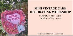 MINI CAKE DECORATING WORKSHOP - Boho Luxe Canberra