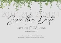 Calm The F*CK Down - Women’s Retreat