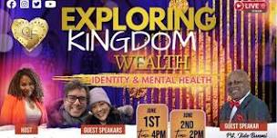 EXPLORING KINGDOM WEALTH, iDENTITY CRISIS AND MENTAL HEALTH