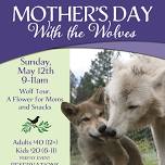 Mother’s Day with the Wolves