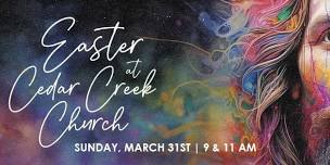 Easter at Cedar Creek Church