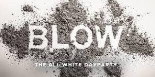 BLOW! THE OFFICIAL ALL WHITE DAY PARTY @IMPERIAL