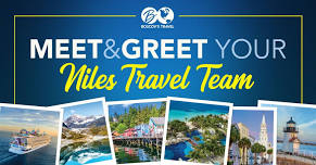 Meet & Greet your Niles Boscov's Travel Advisors IN-PERSON