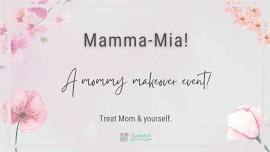 Mamma-Mia! A Mommy Makeover Experience!