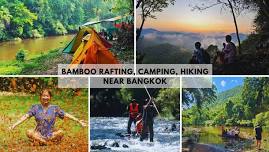 Bamboo Rafting, Camping and Hiking Near Bangkok