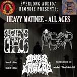 ALL AGES - Heavy Matinee