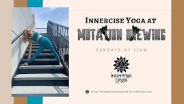 Innercise Yoga at Mutation Brewing - June