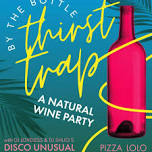 By The Bottle Presents: Thirst Trap