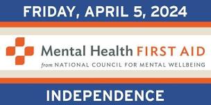 Youth Mental Health First Aid Class - Independence