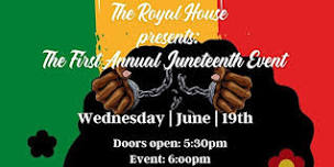 The Royal House 1st Annual Juneteenth Event,