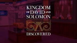 Kingdom of David and Solomon Discovered