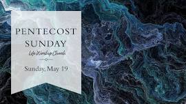 Pentecost Sunday - Life Worship Church