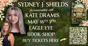 Sydney J. Shields and Kate Dramis in conversation for The Honey Witch