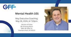 May Executive Coaching: Mental Health 101 with Tim DeWeese