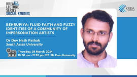 Behrupiya: Fluid Faith & Fuzzy Identities of a Community of Impersonation Artists Dr Dev Nath Pathak