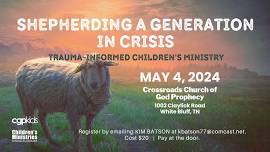 Shepherding A Generation in Crisis: Trauma-Informed Children’s Ministry