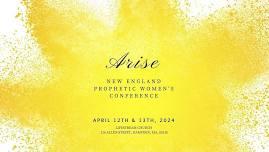 ARISE - New England Prophetic Women's Conference