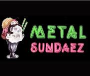 METAL SUNDAEZ — Pub On Park