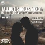 Fallout Singles Mixer: Avoiding The Singles Wasteland Sponsored by ZOA Energy