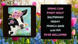 Spring Cow Paint Night NEW STUDIO LOCATION