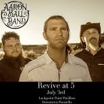 Revive at 5 with the Aaron Ball Band!