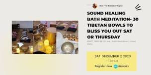 Saturdays Sound Healing Bath Meditation 30 Tibetan    Singing Bowls Gong,