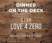 Dinner on the Deck with Love 4 Zero