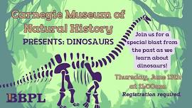 Carnegie Museum of Natural History Presents: Dinosaurs!